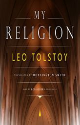 My Religion by Leo Nikolayevich Tolstoy Paperback Book