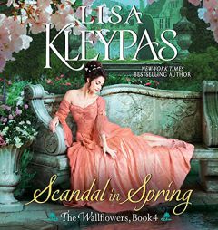 Scandal in Spring: A Novel (The Wallflowers Series, Book 4) by Lisa Kleypas Paperback Book