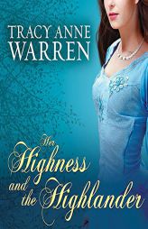 Her Highness and the Highlander (The Princess Brides Trilogy) by Tracy Anne Warren Paperback Book