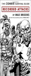 The Zombie Survival Guide: Recorded Attacks by Max Brooks Paperback Book