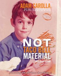 Not Taco Bell Material by Adam Carolla Paperback Book