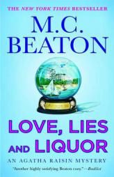 Love, Lies and Liquor: An Agatha Raisin Mystery by M. C. Beaton Paperback Book