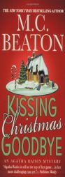 Kissing Christmas Goodbye (Agatha Raisin Mysteries, No. 18) by M. C. Beaton Paperback Book