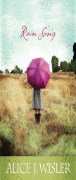 Rain Song by Alice J. Wisler Paperback Book