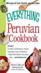 The Everything Peruvian Cookbook by Moren Cuadra Paperback Book