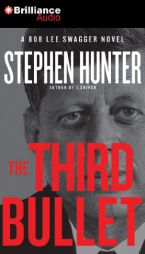 The Third Bullet (Bob Lee Swagger Series) by Stephen Hunter Paperback Book