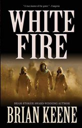 White Fire by Brian Keene Paperback Book