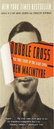 Double Cross: The True Story of the D-Day Spies by Ben Macintyre Paperback Book