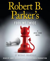 Robert B. Parker's Fool Me Twice: A Jesse Stone Novel by Michael Brandman Paperback Book