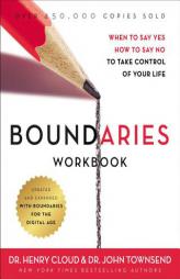 Boundaries Workbook: When to Say Yes, How to Say No to Take Control of Your Life by Henry Cloud Paperback Book