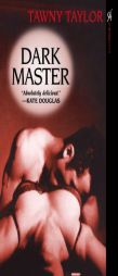 Dark Master by Tawny Taylor Paperback Book