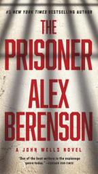 The Prisoner (A John Wells Novel) by Alex Berenson Paperback Book