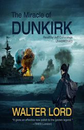 The Miracle of Dunkirk by Walter Lord Paperback Book