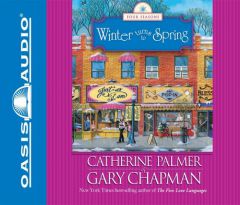 Winter Turns to Spring (Four Seasons) by Catherine Palmer Paperback Book