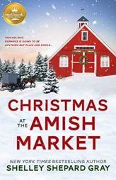 Christmas at the Amish Market by Shelley Shepard Gray Paperback Book