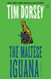 The Maltese Iguana: A Novel by Tim Dorsey Paperback Book