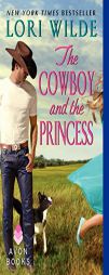 The Cowboy and the Princess by Lori Wilde Paperback Book