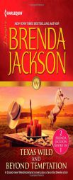 Texas Wild  Beyond Temptation: Texas Wild\Beyond Temptation (The Westmorelands) by Brenda Jackson Paperback Book