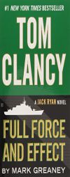 Tom Clancy Full Force and Effect (A Jack Ryan Novel) by Mark Greaney Paperback Book