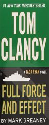 Tom Clancy Full Force and Effect (A Jack Ryan Novel) by Mark Greaney Paperback Book