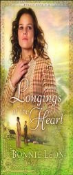 Longings of the Heart (Sydney Cove Series #2) by Bonnie Leon Paperback Book