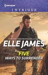 Five Ways to Surrender by Elle James Paperback Book