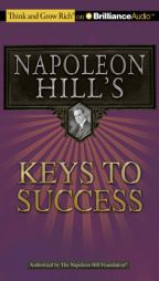 Napoleon Hill's Keys to Success: The Principles of Personal Achievement by Napoleon Hill Paperback Book