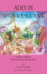 Alice in Wonderland: Children's Edition with Pictures and Large Print by Lewis Carroll Paperback Book