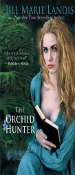 The Orchid Hunter by Jill Marie Landis Paperback Book