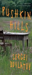 Pushkin Hills by Sergei Dovlatov Paperback Book
