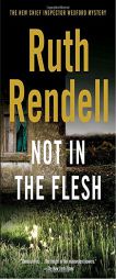 Not in the Flesh (Vintage Crime/Black Lizard) by Ruth Rendell Paperback Book