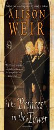 The Princes in the Tower by Alison Weir Paperback Book