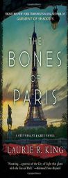 The Bones of Paris: A Novel of Suspense by Laurie R. King Paperback Book