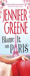 Blame It On Paris by Jennifer Greene Paperback Book
