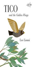 Tico and the Golden Wings (Knopf Children's Paperbacks) by Leo Lionni Paperback Book