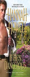 If He's Dangerous by Hannah Howell Paperback Book