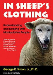 In Sheep's Clothing: Understanding and Dealing with Manipulative People by George K. Simon Paperback Book