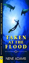 Taken at the Flood by Nene Adams Paperback Book