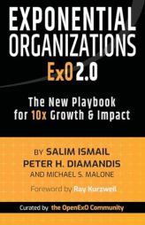 Exponential Organizations 2.0: The New Playbook for 10x Growth and Impact by Salim Ismail Paperback Book