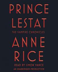 Prince Lestat: The Vampire Chronicles by Anne Rice Paperback Book