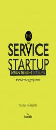 The Service Startup: Design gets lean by Tenny Pinheiro Paperback Book