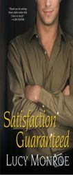 Satisfaction Guaranteed by Lucy Monroe Paperback Book