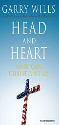 Head and Heart: American Christianities by Garry Wills Paperback Book