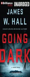 Going Dark (Thorn P.I.) by James W. Hall Paperback Book