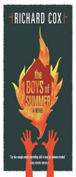 The Boys of Summer: A Novel by Richard Cox Paperback Book