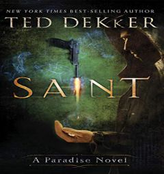 Saint: A Paradise Novel by Ted Dekker Paperback Book