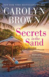 Secrets in the Sand: An Emotional Southern Second Chance Romance by Carolyn Brown Paperback Book