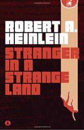 Stranger in a Strange Land by Robert A. Heinlein Paperback Book