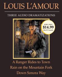 A Ranger Rides to Town/Rain on a Mountain Fork/Down Sonora Way by Louis L'Amour Paperback Book