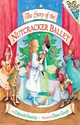 The Story of the Nutcracker Ballet (Pictureback(R)) by Deborah Hautzig Paperback Book